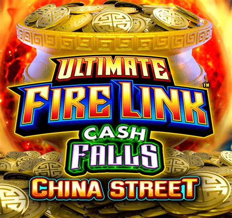 Play Ultimate Fire Link Cash Falls China Street slot
